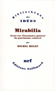 Mirabilia. Essai sur l'inventaire général du patrimoine culturel - Melot Michel