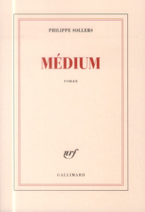 Médium - Sollers Philippe