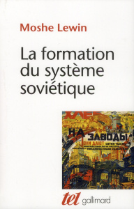 La formation du système soviétique. Essais sur l'histoire sociale de la Russie dans l'entre-deux-gue - Lewin Moshe ; Dauzat Pierre-Emmanuel