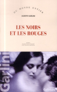 Les noirs et les rouges - Garlini Alberto ; Raynaud Vincent