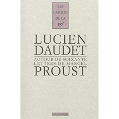 Autour de soixante lettres de Marcel Proust - Daudet Lucien