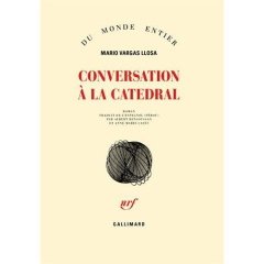 Conversation à La Catedral - Vargas Llosa Mario ; Casès Anne-Marie ; Bensoussan