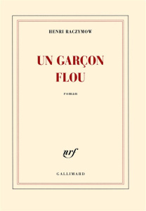 Un garçon flou - Raczymow Henri
