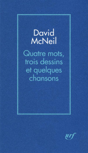 Quatre mots, trois dessins et quelques chansons - McNeil David