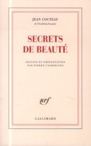 Secrets de beauté - Cocteau Jean ; Caizergues Pierre