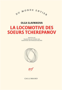 La locomotive des soeurs Tcherepanov - Slavnikova Olga ; Zeytounian-Beloüs Christine