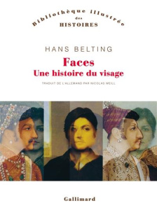 Faces - Belting Hans ; Weill Nicolas