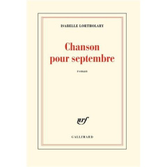 Chanson pour septembre - Lortholary Isabelle