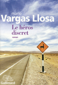 Un héros discret - Vargas Llosa Mario ; Bensoussan Albert ; Casès Ann