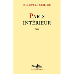 Paris intérieur - Le Guillou Philippe