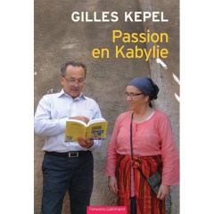 Passion française, les voix des cités ; Passion arabe, journal, 2011-2013. Coffret en 2 volumes augm - Kepel Gilles