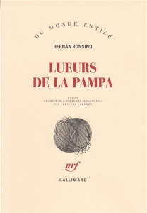 Lueurs de la pampa - Ronsino Hernan ; Camenen Gersende