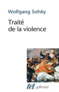 Traité de la violence - Sofsky Wolfgang ; Lortholary Bernard