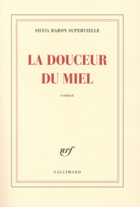 La douceur du miel - Baron Supervielle Silvia