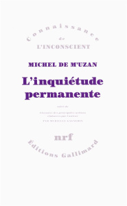 L'inquiétude permanente. Suivi de Glossaire des principales notions élaborées par l'auteur - M'Uzan Michel de ; Gagnebin Murielle