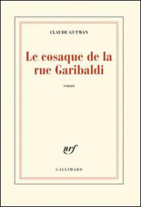Le cosaque de la rue Garibaldi - Gutman Claude