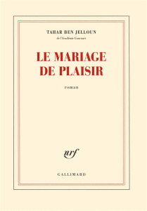 Le mariage de plaisir - Ben Jelloun Tahar