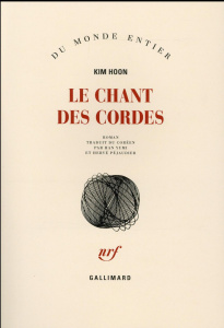 Le chant des cordes - Kim Hoon ; Han Yumi ; Péjaudier Hervé
