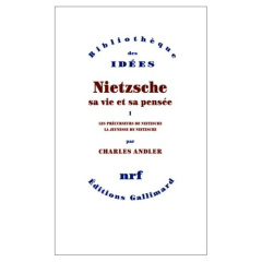 Nietzsche, sa vie, sa pensée. Tome 1 - Andler Charles
