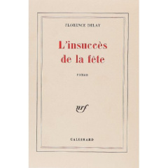 L'insuccès de la fête - Delay Florence