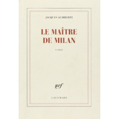 Le maître de Milan - Audiberti Jacques