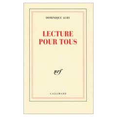 LECTURE POUR TOUS. Tome 1 - Aury Dominique