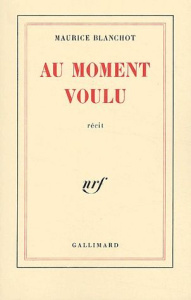 Au moment voulu - Blanchot Maurice