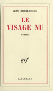 Le visage nu - Bloch-Michel Jean