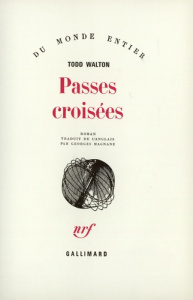 Passés croisés - Walton Todd ; Magnane Georges
