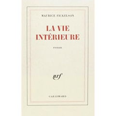 La vie intérieure - Fickelson Maurice