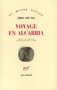 Voyage en Alcarria - Cela Camilo José ; Lacombe Marie-Berthe