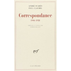 Correspondance 1904-1938 - Claudel Paul ; Suarès André