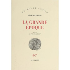 La grande époque - Dos Passos John ; Rosenthal Jean