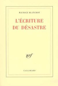 L'écriture du désastre - Blanchot Maurice