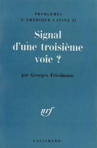 Problèmes d'Amérique latine N° 2 : Signal d'une troisième voie ? - Friedmann Georges