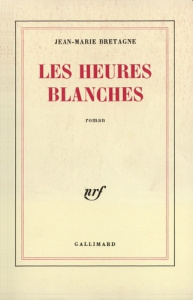 Les heures blanches - Bretagne Jean-Marie