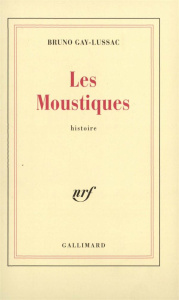 Les moustiques - Gay-Lussac Bruno