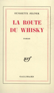 La route du whisky - Jelinek Henriette
