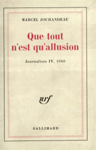 QUE TOUT N'EST QU'ALLUSION (1960) - Jouhandeau Marcel
