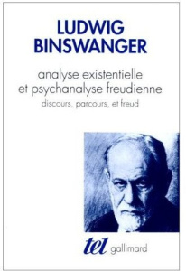 Analyse existentielle et psychanalyse freudienne - Binswanger Ludwig
