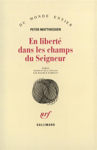 En liberté dans les champs du Seigneur - Matthiessen Peter ; Rambaud Maurice