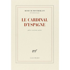 Le cardinal d'Espagne - Montherlant Henry de