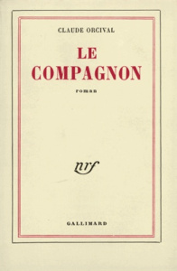 Le compagnon - Orcival Claude