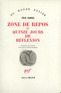 Zone de repos ou quinze jours de réflexion - Kandel Félix ; Minoustchine Maya