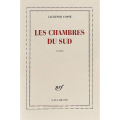 Les chambres du sud - Cossé Laurence