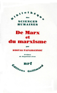 De Marx et du marxisme - Papaïoannou Kostas