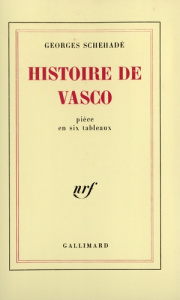 Histoire de Vasco (Pièce en six tableaux) - Schéhadé Georges