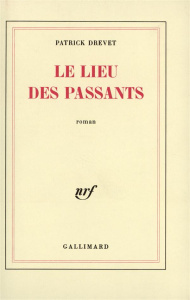Le lieu des passants - Drevet Patrick