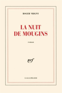 La nuit de mougins - Vrigny Roger