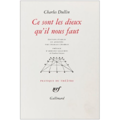 Ce sont les dieux qu'il nous faut - Dullin Charles ; Charras Charles ; Salacrou Armand